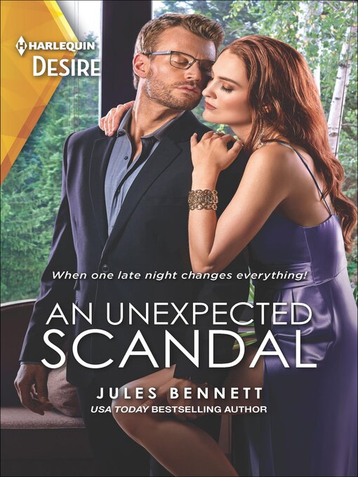 Title details for An Unexpected Scandal by Jules Bennett - Available
